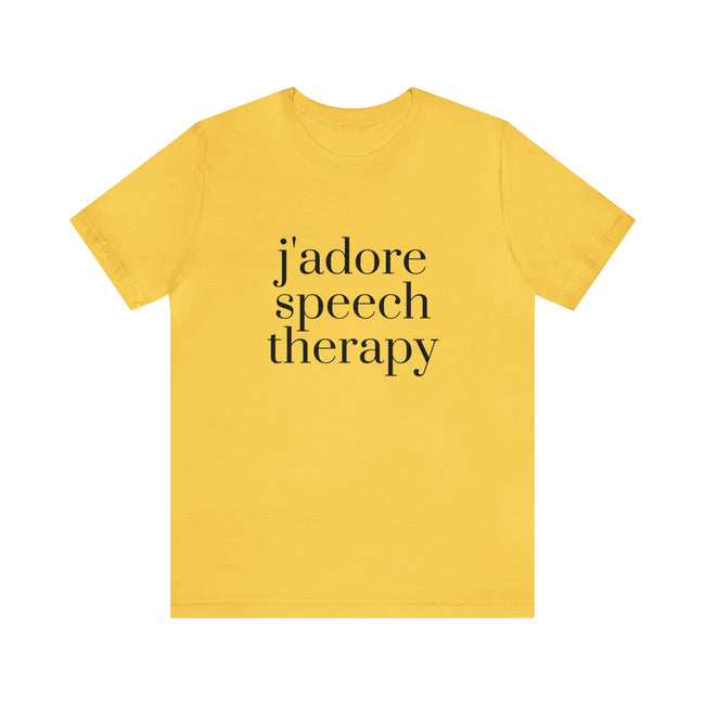j'adore speech therapy -  Unisex Jersey Short Sleeve Tee